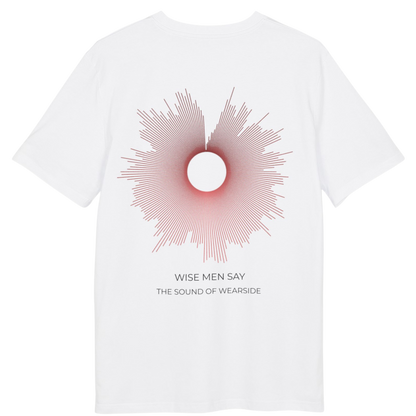 The WISE MEN SAY T-shirt